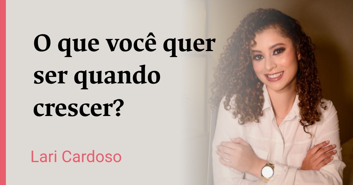 O que você quer ser quando crescer?