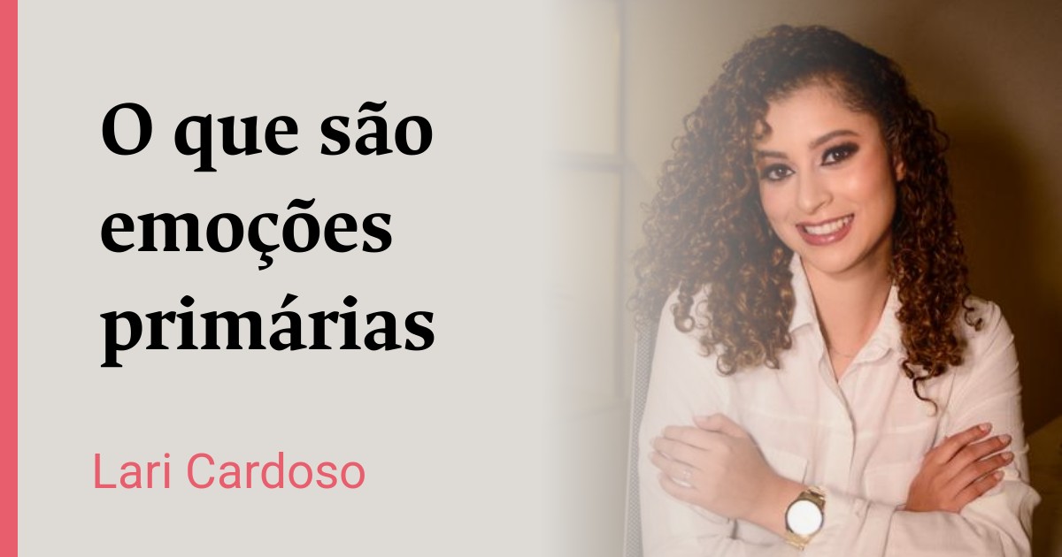 O que são emoções primárias