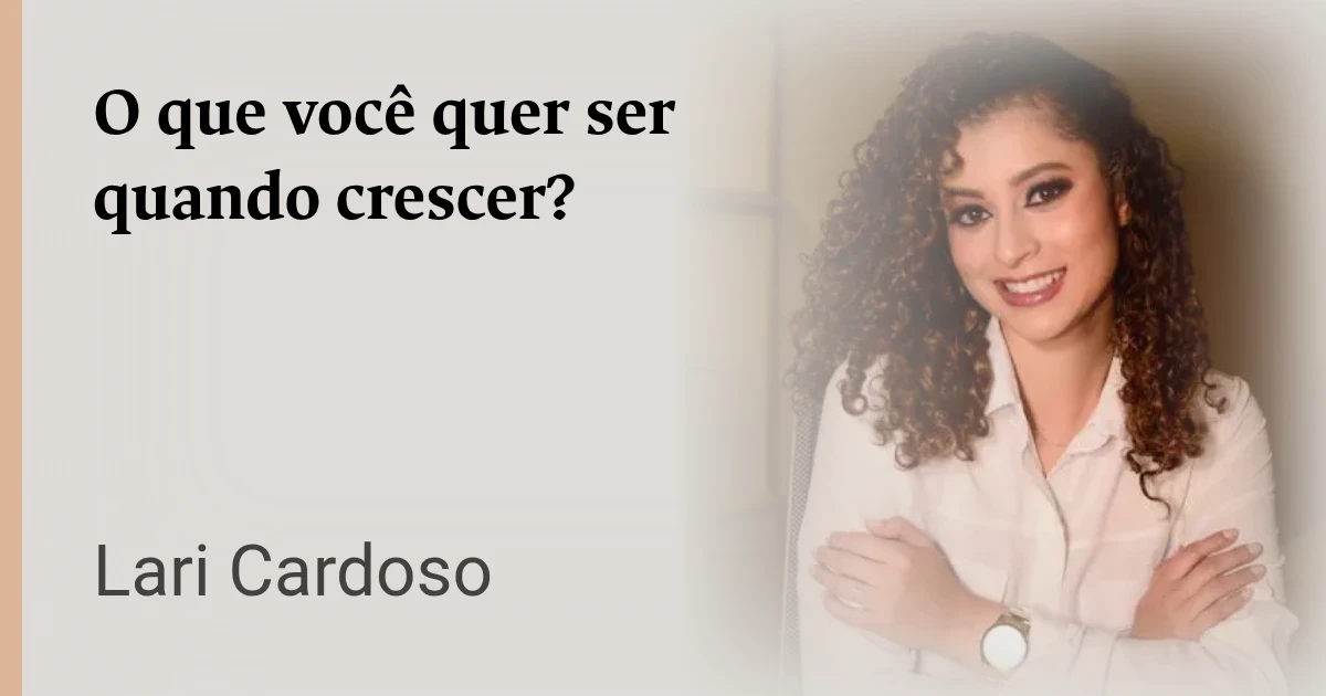 O que você quer ser quando crescer?