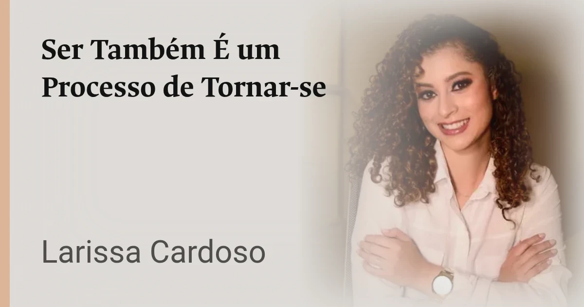 Ser Também É um Processo de Tornar-se